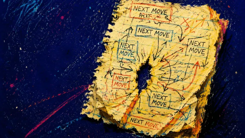 The Unchosen List A page of possible next moves boxed and re-arrowed until it tears, symbolizing choice paralysis hid